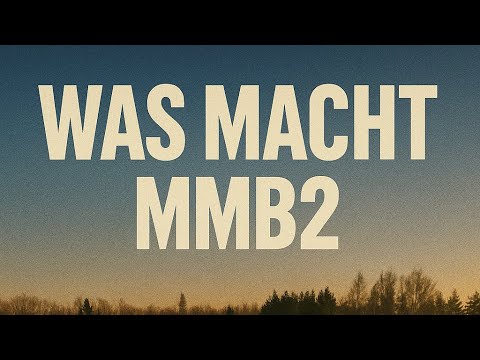 WAS MACHT MMB 2 [MUSIC VIDEO] 