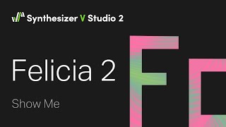 Video thumbnail for Synthesizer V Voice Felicia 2 Demo - Show Me by Dreamtonics Co., Ltd.