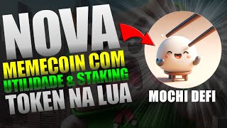 MOCHI DEFI MEMECOIN COM UTILIDADE DEFI , SWAP & STAKING