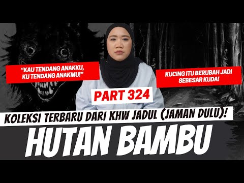 HUTAN BAMBU (1980) - KHW JADUL PART 324!