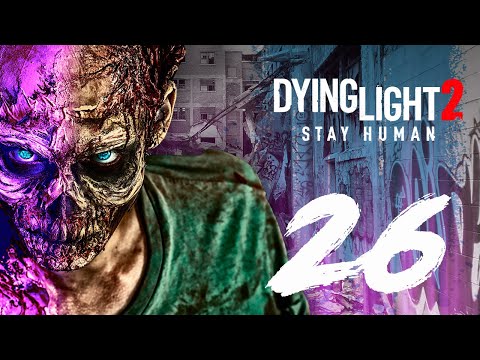 Dying Light 2 PC Walkthrough Gameplay Part 26 No Commentary