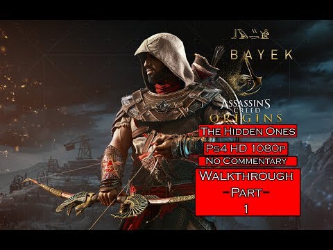 Assassin's Creed: Origins |The Hidden Ones Walkthrough| Part 1[Ps4 1080p] - No Commentary