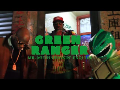 Mr. Muthafuckin' eXquire- Green Ranger