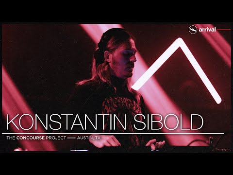 ARRIVAL ft. Konstantin Sibold at The Concourse Project | Full Set