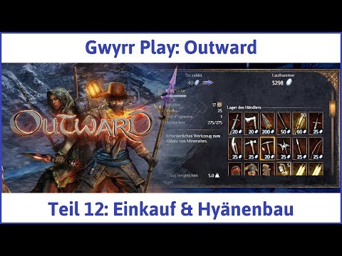 Outward deutsch Teil 12 - Einkauf & Hyänenbau Let's Play