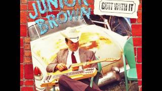 Junior Brown - Doin&#39; What Comes Easy To A Fool