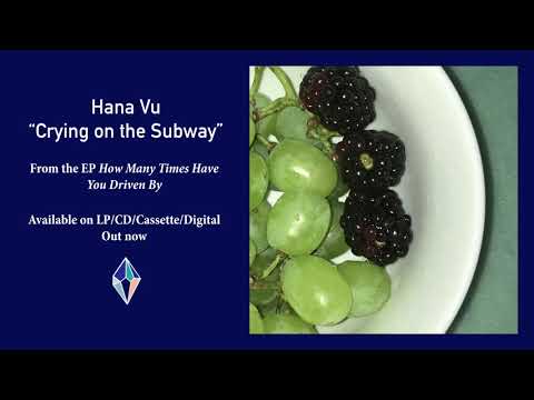 Hana Vu - Crying on the Subway (Official Audio)