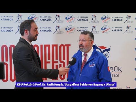 KBÜ Rektörü Prof Dr Fatih Kırışık,Sosyalfest Beklenen Başarıya Ulaştı