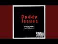 Daddy Issues Feat Bandgoblin J