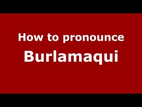 How to pronounce Burlamaqui (Brazilian Portuguese/São Paulo, Brazil) - PronounceNames.com