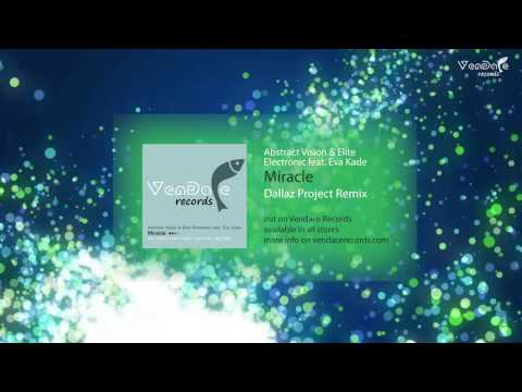 Abstract Vision & Elite Electronic feat. Eva Kade - Miracle (Dallaz Project Remix)