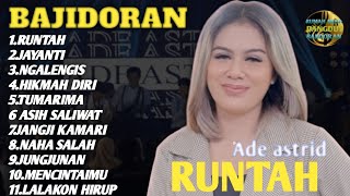 Download lagu ADE ASTRID – RUNTAH | Full Album Bajidoran Terpopuler | Runtah, Jayanti, Ngalengis mp3