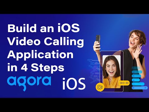 Build an iOS Video Calling App in 4 Steps with Agora