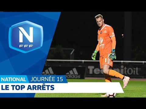 Le Top Arrêts (J15) I National FFF 2018-2019