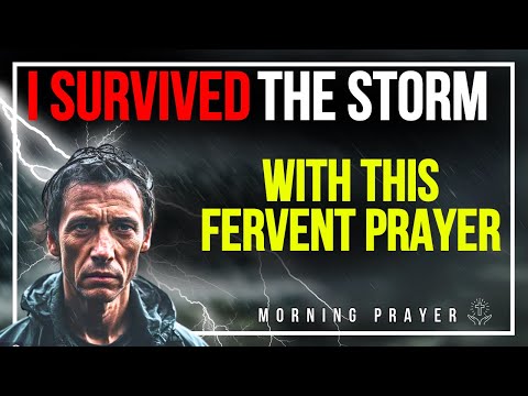 I Survived the Storm with Fervent Prayer!