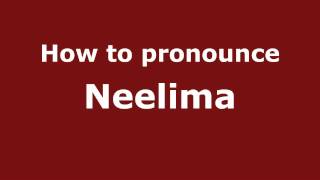 How to pronounce Neelima