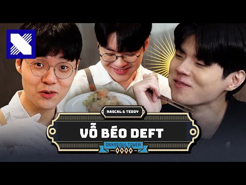 (Vietsub) Rascal & Teddy vỗ béo Deft và ngồi nói chuyện tận 3 tiếng đồng hồ