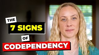 7 Signs of Codependency