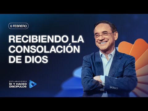 Declaración del día - Recibiendo la consolación de Dios - 06 Febrero 2026