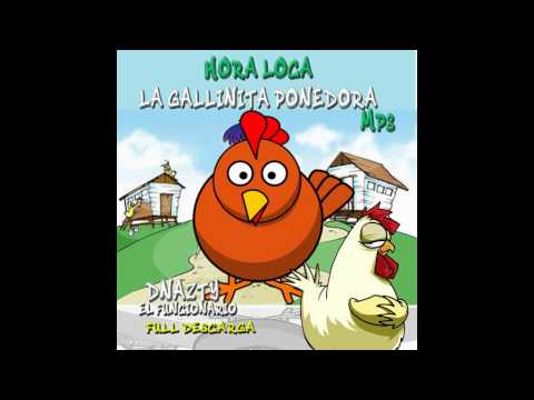 DNazty el funcionario -    la gallinita ponedora FULL HORA LOCA