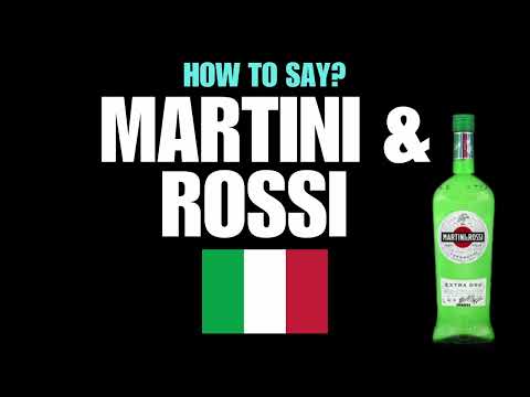 HOW TO PRONOUNCE MARTINI & ROSSI CORRECTLY?NATIVE ITALIAN PRONUNCIATION