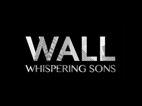 Whispering Sons - Wall