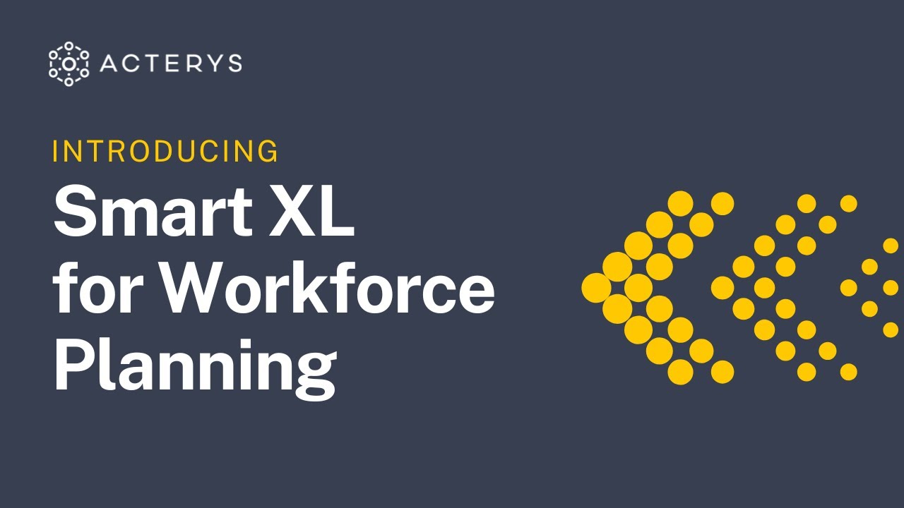 Workforce Planning Made Easy with Acterys Smart XL