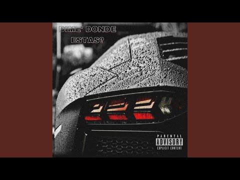 Dime' donde estas?