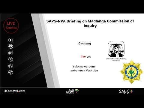 SAPS-NPA briefing on Madlanga Commission of Inquiry