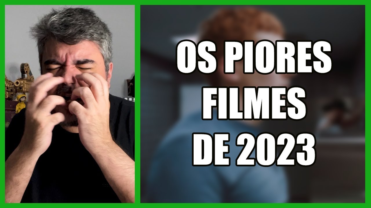 OS PIORES FILMES DE 2023