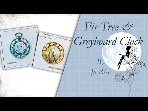 Fir Tree and a Greyboard Clock by Jo Rice - A Lavinia Stamps Tutorial