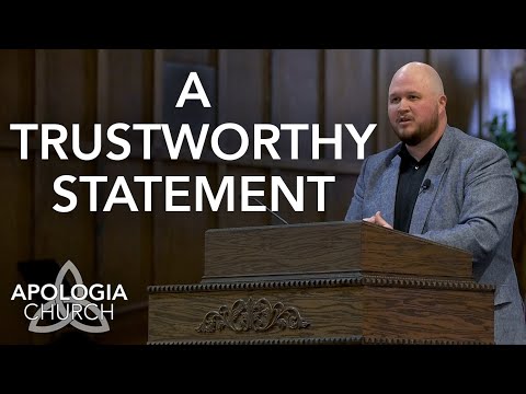 Sermon: A Trust Worthy Statement