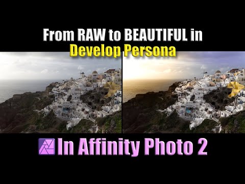 From RAW to Beautiful in Affinity Photo 2 Develop Persona