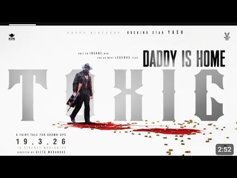 TOXIC – New Trailer | Rocking Star Yash as Raya | “Daddy’s Home” | 