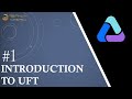 Tutorial #1 | Introduction to UFT | UFT Features | Advantages of UFT | UFT Tutorials