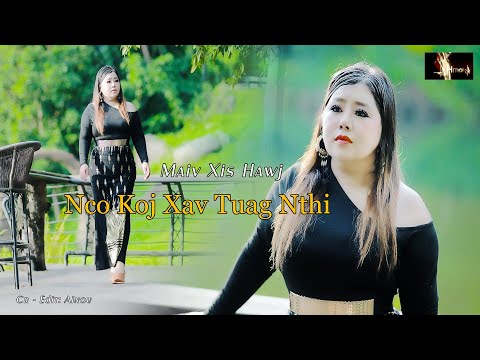 Nco koj xav tuag nthi  - Maiv xis Hawj - New song 2025