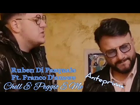 Ruben Di Pasquale Ft. Franco D'amore - Chella E' Peggio E Me - Anteprima (NON E IL VIDEO UFFICIALE)