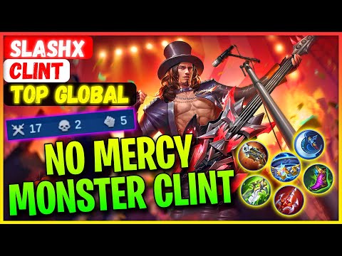 No Mercy Monster Clint [ Top Global Clint ] SlashX - Mobile Legends Gameplay And Build