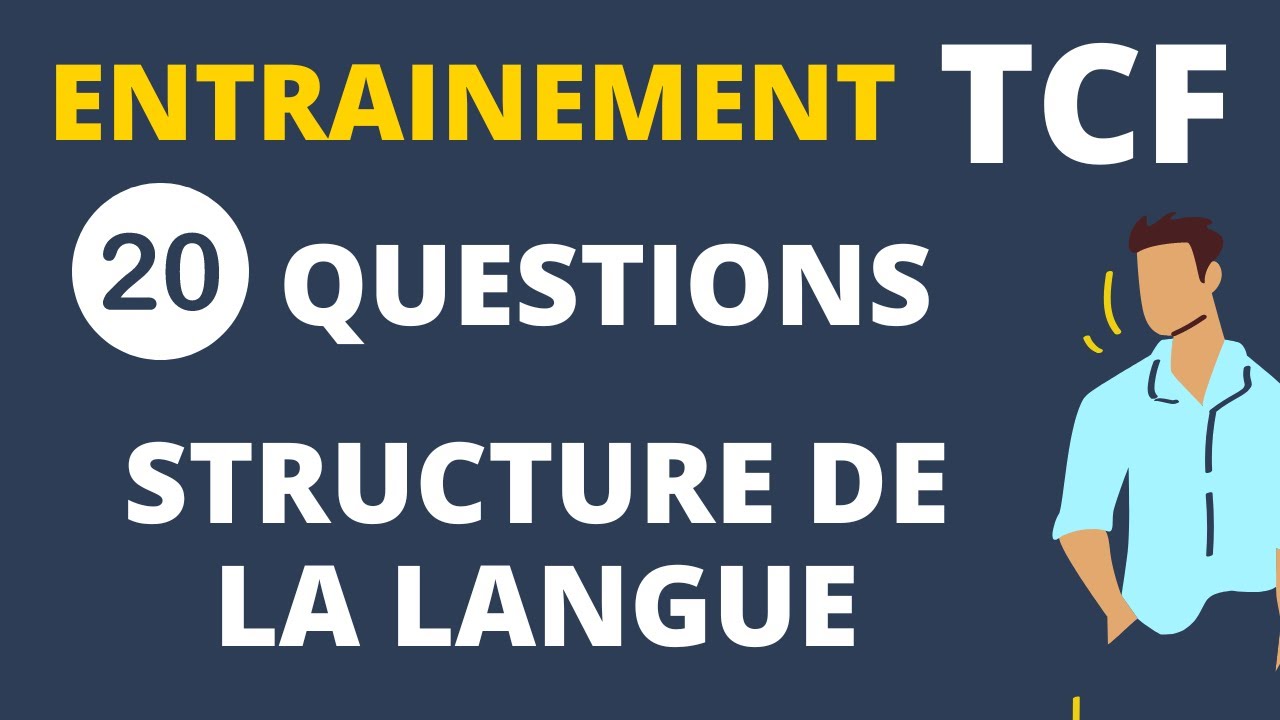 TCF - test structure de la langue, 20 questions