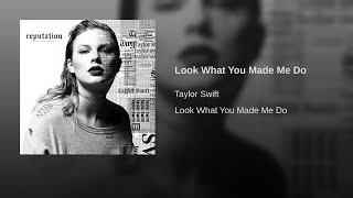 Taylor Swift - Look What You Made Me Do (Official Audio)