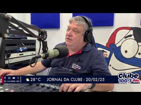 Jornal da Clube - 20/02/2025 - Edição da Manhã