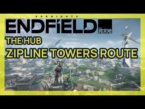 The Hub  Zipline Towers Route - All Rare Nodes & Recycling Stations [Arknights Endfield ]