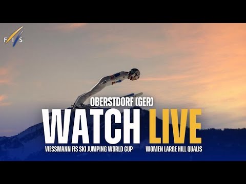 LIVE | Oberstdorf (GER) - W - Large Hill Qualis - Viessmann FIS Ski Jumping World Cup