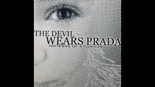 THE DEVIL WEARS PRADA - Who Speaks Spanish? Colon Quesadilla (Demo) [Patterns Of A Horizon Demo]