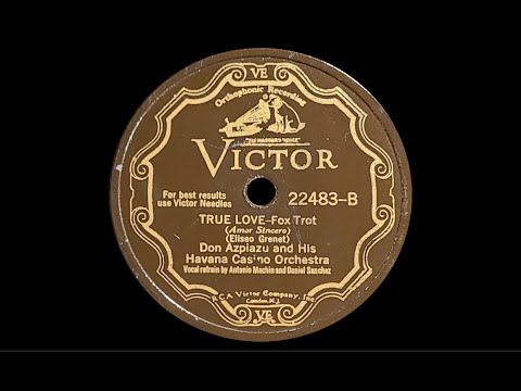 “True Love” by Don Azpiazu and His Havana Casino Orchestra 1930