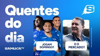 CONTRATADOS DO CRUZEIRO JOGAM NO DOMINGO? AS MUDANÇAS NA LIBERTADORES • E O MERCADO?