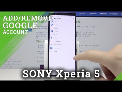 How to Add Google User in Sony Xperia 5 – Remove Google Account from Android