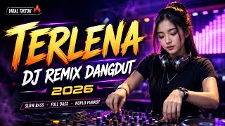 Download lagu DJ REMIX TERLENA - IKKE NURJANAH | REMIX COVER 2026 PALING ENAK DIDENGAR mp3