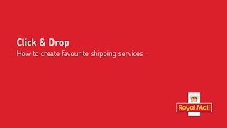 Click & Drop: How to create favourite shipping services