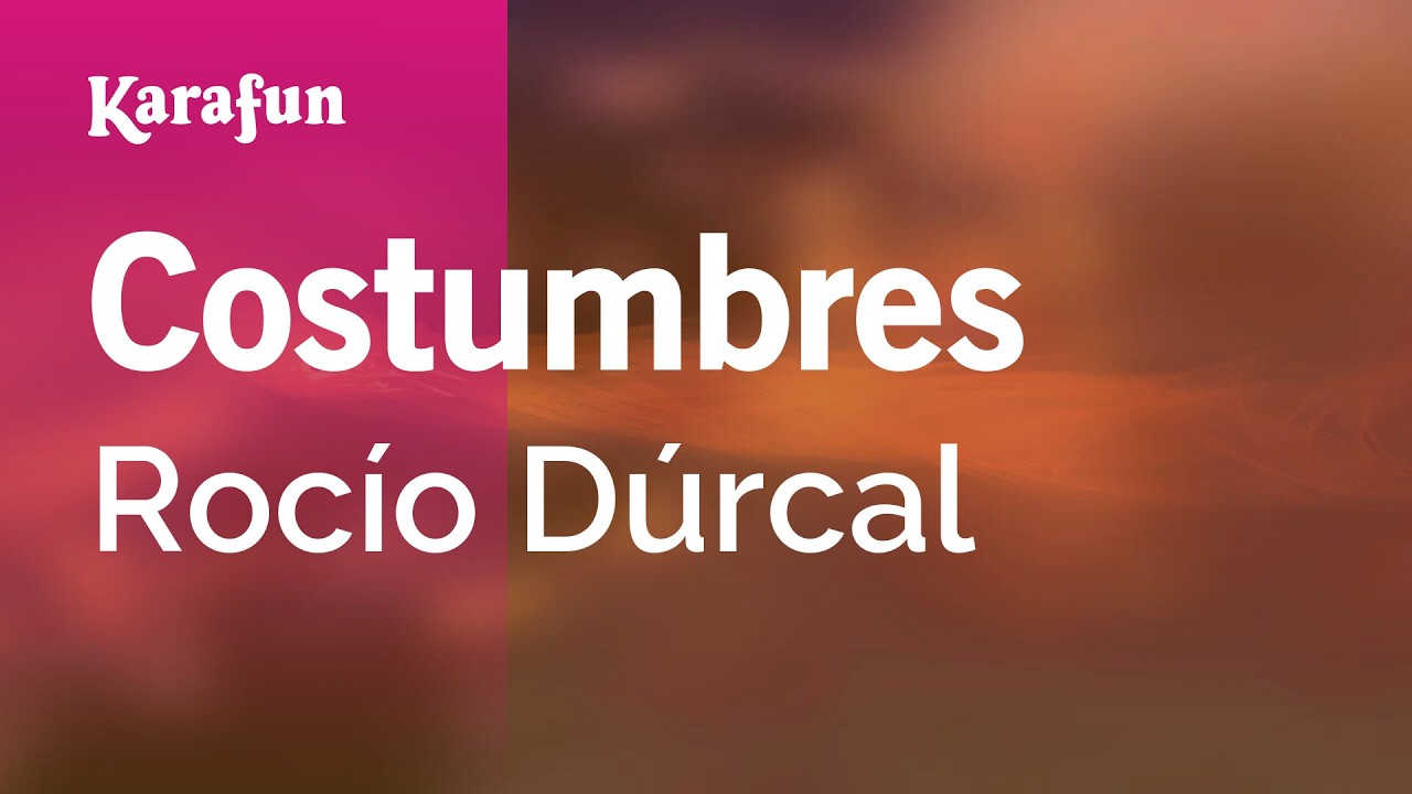 Costumbres - Rocío Dúrcal | Versión Karaoke | KaraFun